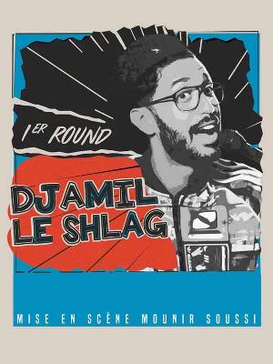 Djamil Le Shlag – « 1er Round »
Culture Spectacles - Cirques Comique One man Show / One woman show
Vendredi 31 mai 2024 à 19h30.
Espace Julien