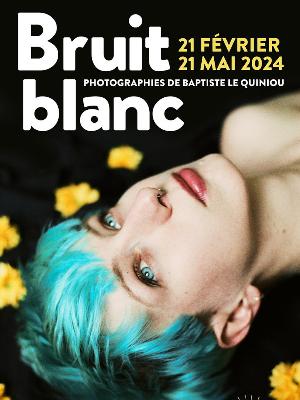 Bruit Blanc - Culture Expositions - Rétrospectives Photographie Exposition - Brasserie Zoumaï - Spectacle-Marseille - Sortir-a-Marseille