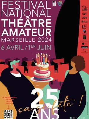 Festival national de théâtre amateur – Marseille 2024 - Culture Festivals - Fêtes Théâtre amateur Festival - Nombreux théâtres à Marseille et dans les Bouches-du-Rhône - Spectacle-Marseille - Sortir-a-Marseille