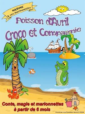 Poisson d’avril – Croco et Cie - Culture Spectacles - Cirques Spectacle - Divadlo Théâtre - Spectacle-Marseille - Sortir-a-Marseille