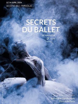 Secrets du Ballet – Episode 1 - Culture Spectacles - Cirques Spectacle Danse - Le Cepac Silo - Spectacle-Marseille - Sortir-a-Marseille
