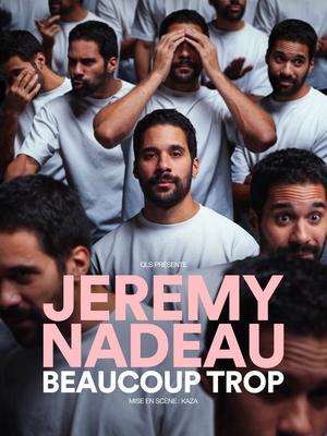 Jeremy Nadeau dans « Beaucoup trop » - Culture Spectacles - Cirques Comique One man Show / One woman show - L'Art Dû - Spectacle-Marseille - Sortir-a-Marseille