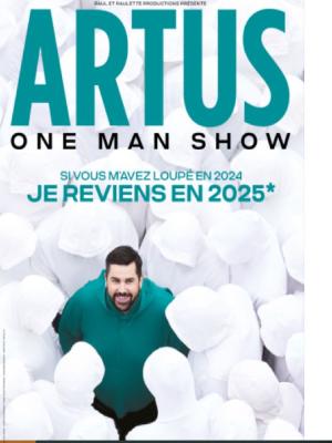 Artus one man show - Culture Spectacles - Cirques Comique One man Show / One woman show - Le Dôme - Spectacle-Marseille - Sortir-a-Marseille