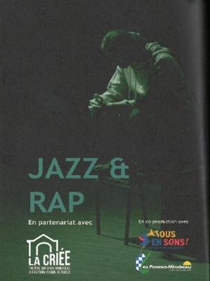 Jazz et rap - Culture Concerts - Opéras - Soirées Spectacles - Cirques Rap, Rnb, Soul Jazz et blues Conte Spectacle Concert - La Criée - Théâtre National de Marseille - Spectacle-Marseille - Sortir-a-Marseille