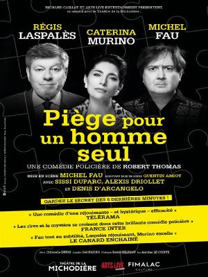 Piège pour un homme seul - Culture Théâtre - Café-théâtre Comique Théâtre - Le Cepac Silo - Spectacle-Marseille - Sortir-a-Marseille