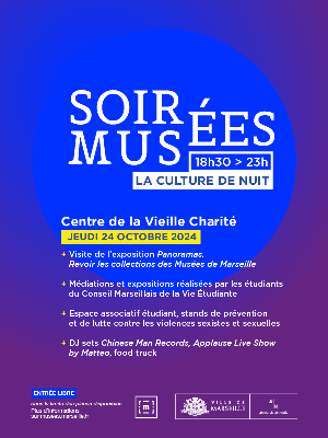 Soirées Musées - Culture Expositions - Rétrospectives Concerts - Opéras - Soirées Art contemporain Design Mode Peinture Sculpture Antiquité Sciences humaines et sociales DJ Exposition Concert - Centre de la Vieille Charité - (CVC) - Spectacle-Marseille - Sortir-a-Marseille